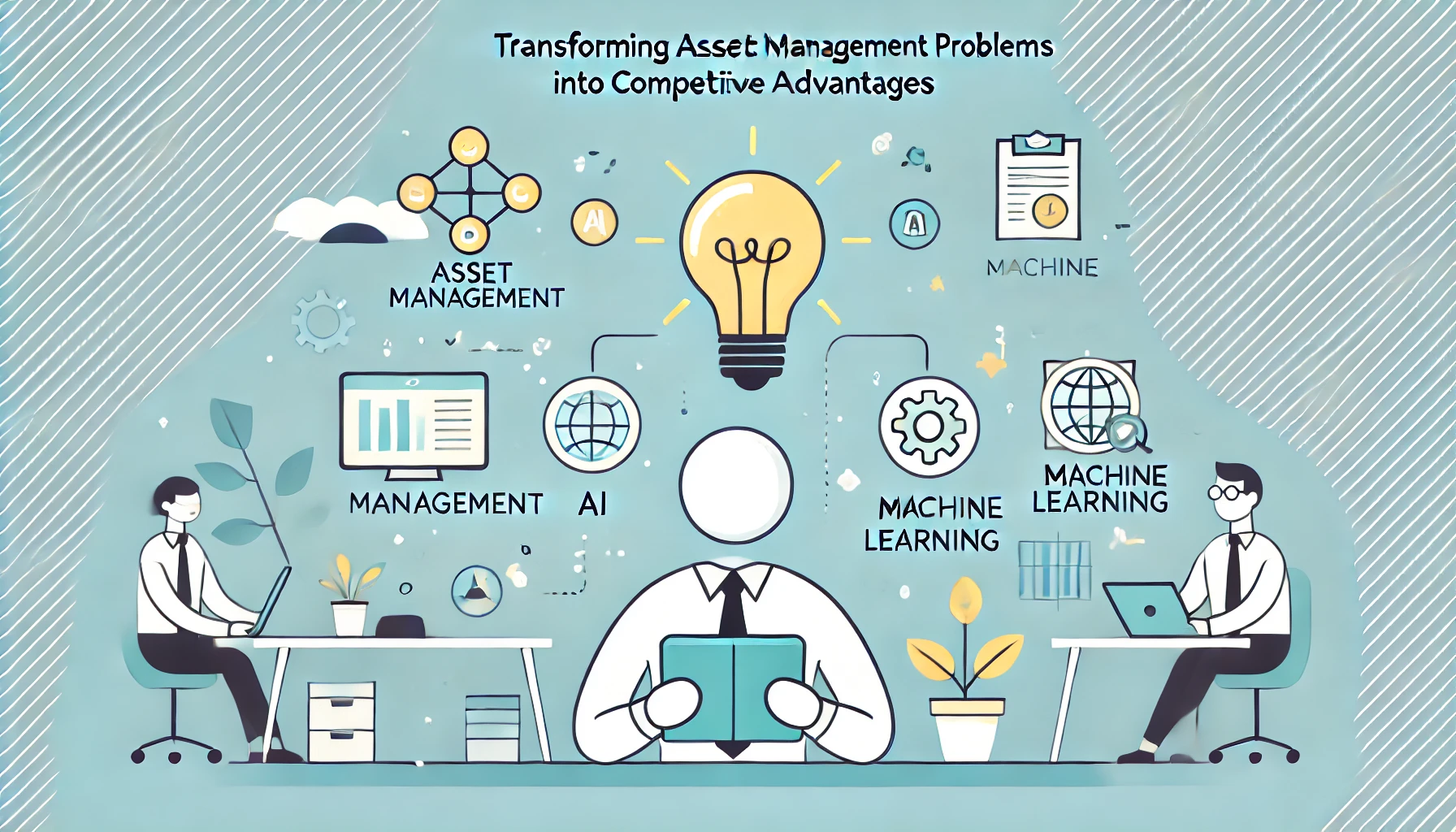 Asset Management: 6 passaggi per trasformare i Problemi in Vantaggi Competitivi